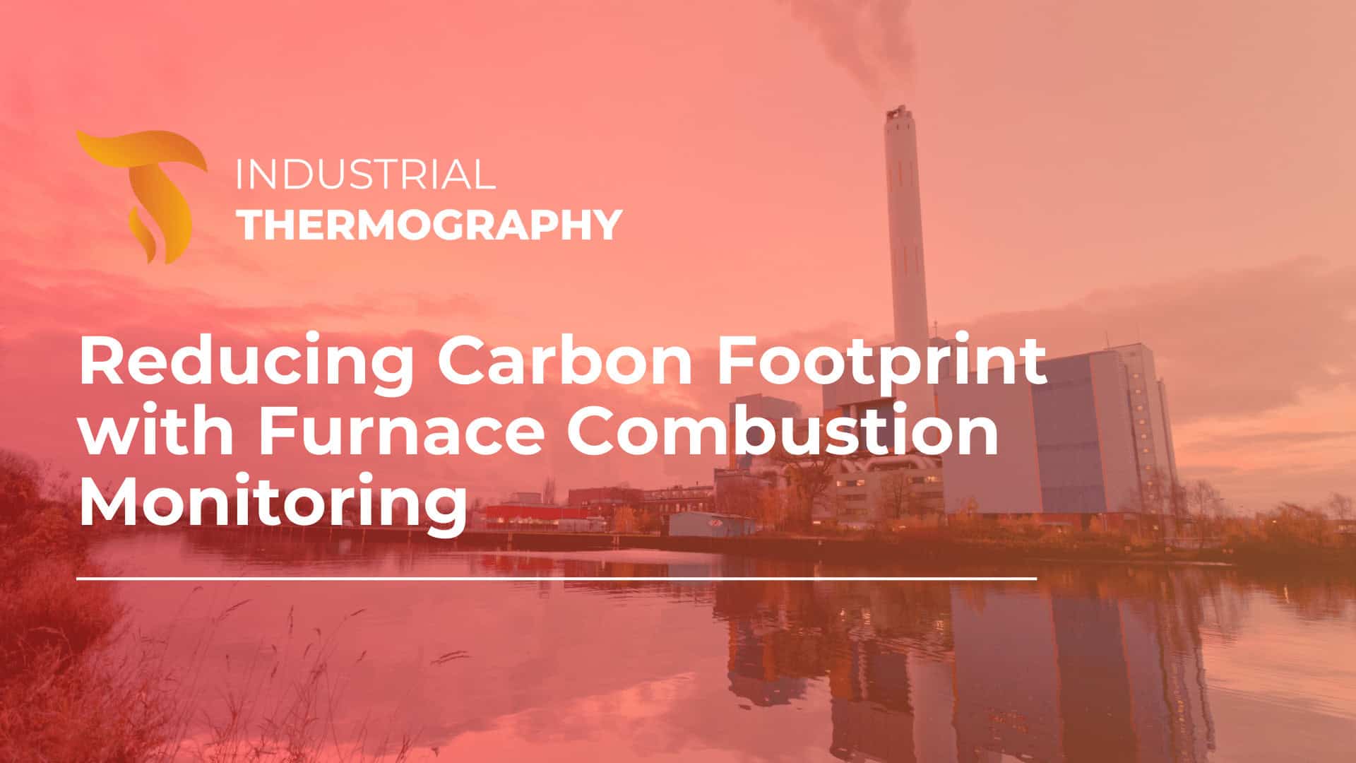 Reducing-Carbon-Footprint-with-Furnace-Combustion-Monitoring